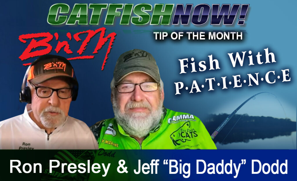 B’n’M How to Video with Jeff “Big Daddy” Dodd—Fish With Patience