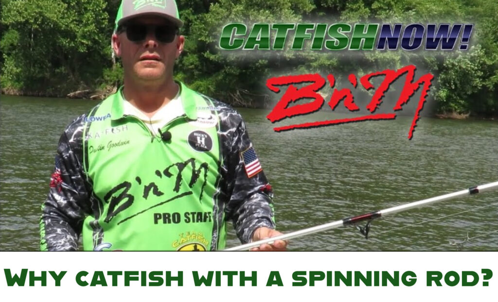 Why Catfish with a Spinning Rod?