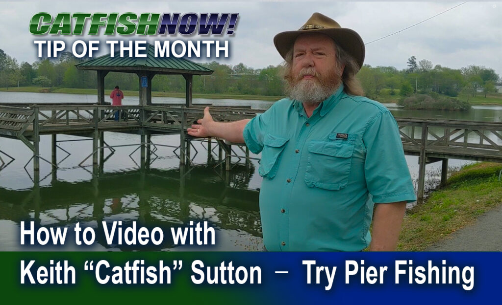 Keith “Catfish” Sutton — Try Pier Fishing