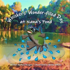 “Whiskers’ Wonder-filled Day at Nana’s Pond”