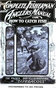 Buzzacott’s poem about bullhead fishing appeared in his first book, “The Complete Fisherman and Anglers Manual, or How to Catch Fish,” published in 1903.