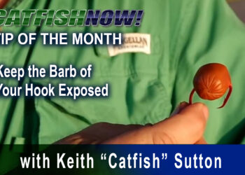 CFN How to Video with Keith “Catfish” Sutton — Keep the Barb of Your Hook Exposed