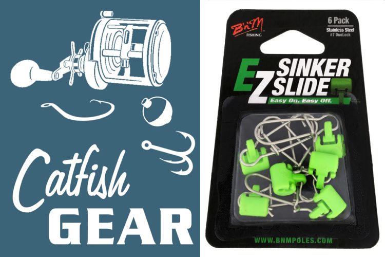 B’n’M Fishing’s New EZ Sinker Slides By Keith “Catfish” Sutton