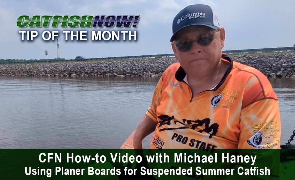 CFN How to Video with Michael Haney—Using Planer Boards for Suspended Summer Catfish