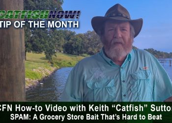 CFN How-to Video with Keith “Catfish” Sutton—SPAM: A Grocery Store Bait That’s Hard to Beat